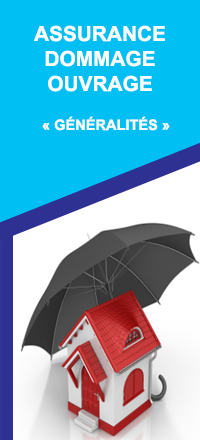 Assurance Dommage Ouvrage - Généralités